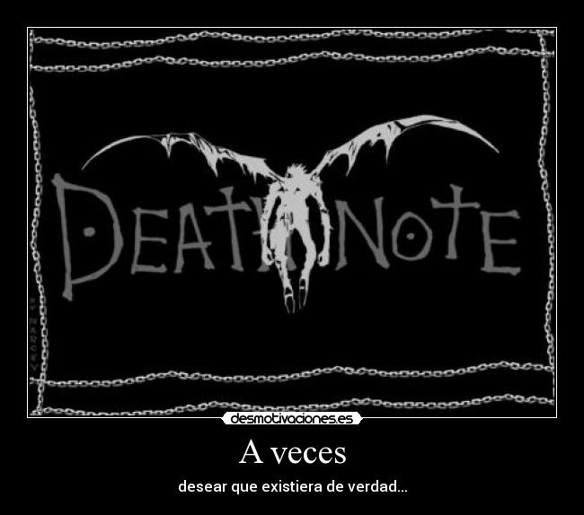 A veces - desear que existiera de verdad...