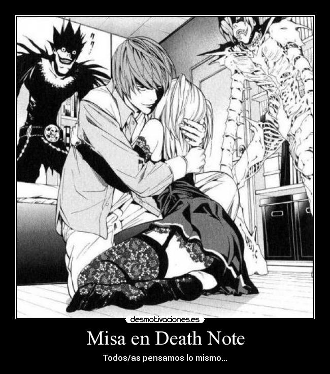 Misa en Death Note - Todos/as pensamos lo mismo...