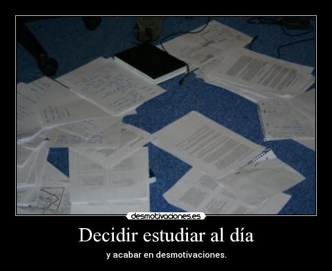 Decidir estudiar al día - 