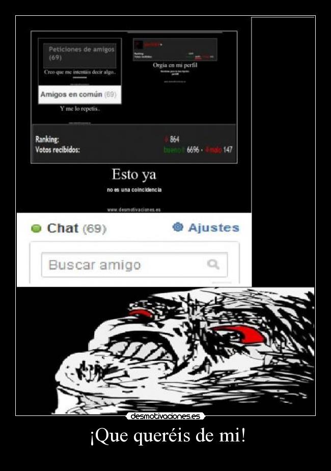 ¡Que queréis de mi! -