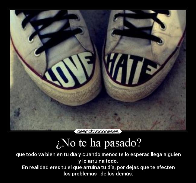 ¿No te ha pasado? -