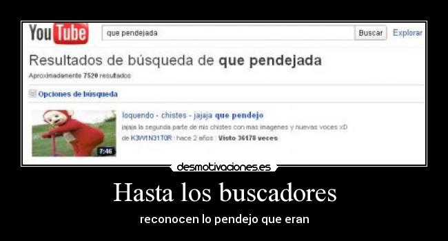 Hasta los buscadores - 