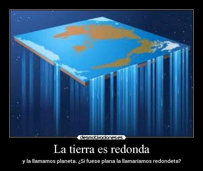 La tierra es redonda - 