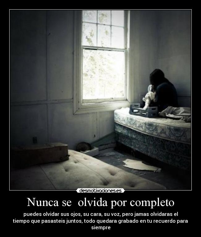 Nunca se olvida por completo -