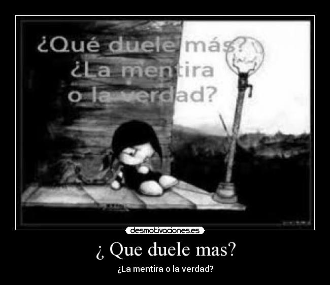 ¿ Que duele mas? - 