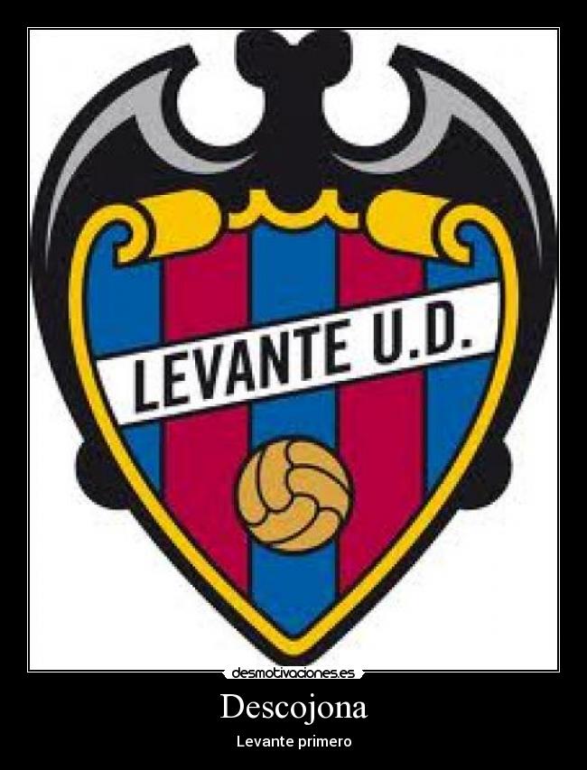 Descojona - Levante primero