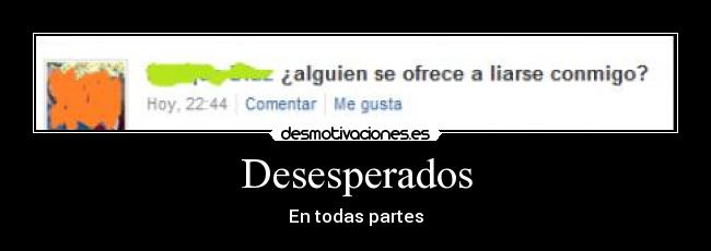 Desesperados - En todas partes