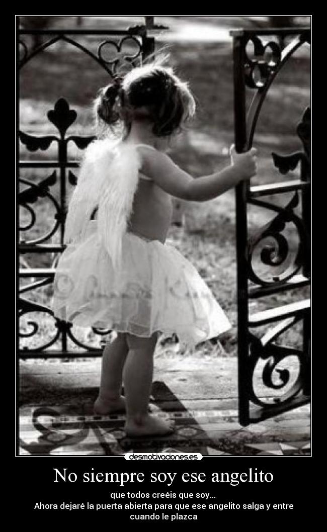 No siempre soy ese angelito -