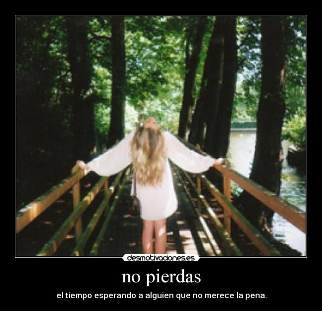 no pierdas -