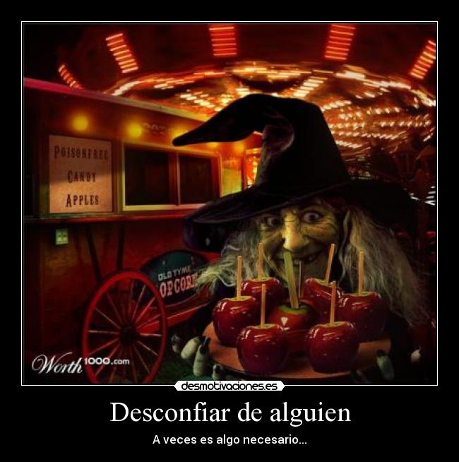 Desconfiar de alguien - A veces es algo necesario...