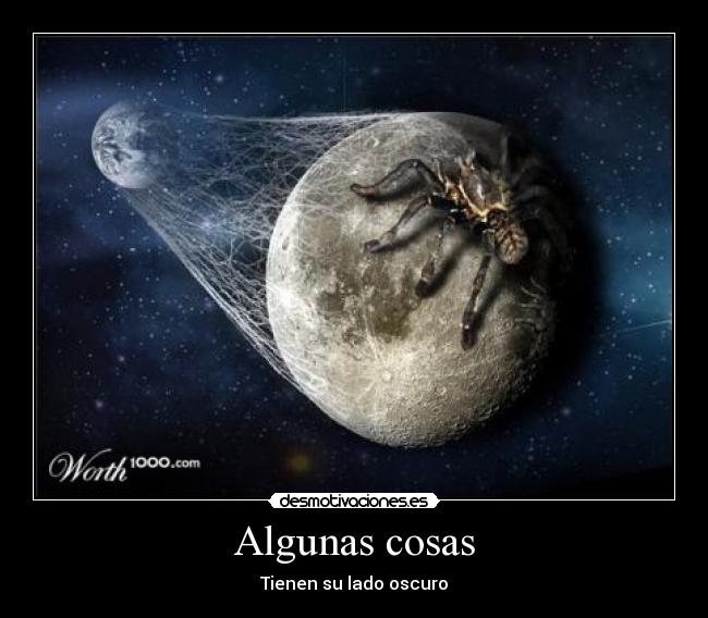 Algunas cosas - Tienen su lado oscuro