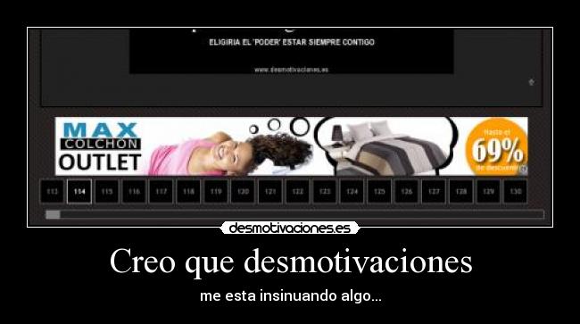 Creo que desmotivaciones -