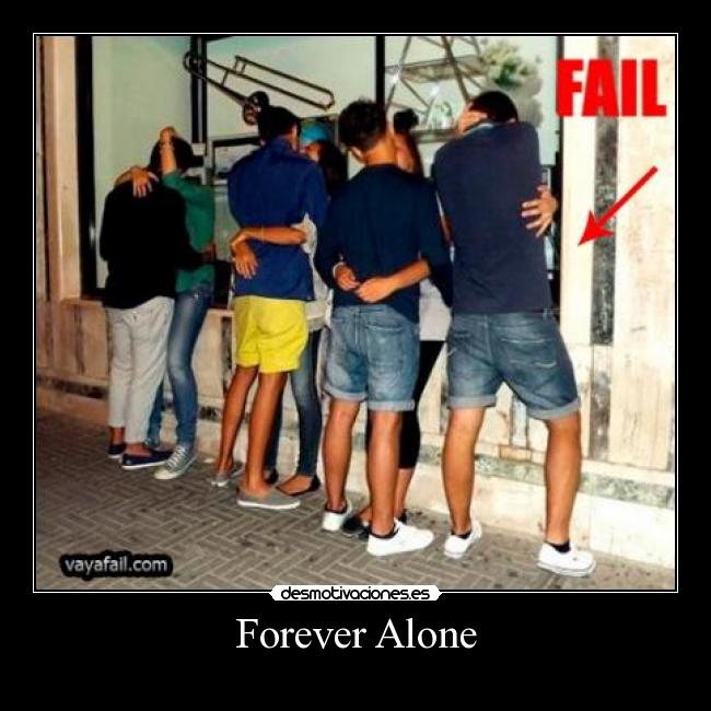 Forever Alone -