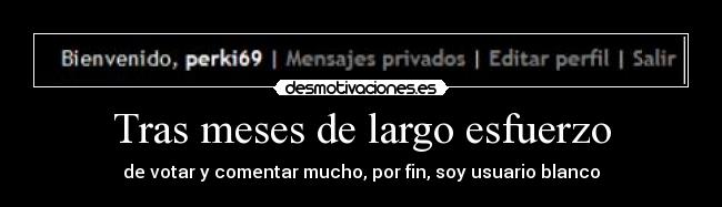 Tras meses de largo esfuerzo - 