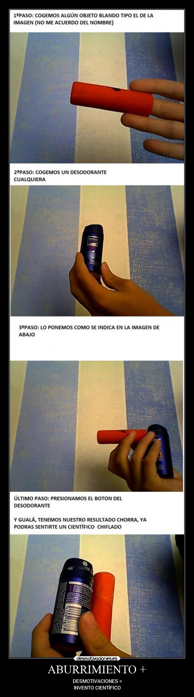 ABURRIMIENTO + - DESMOTIVACIONES =
INVENTO CIENTÍFICO