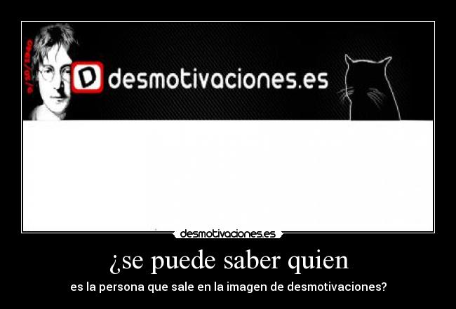 ¿se puede saber quien -
