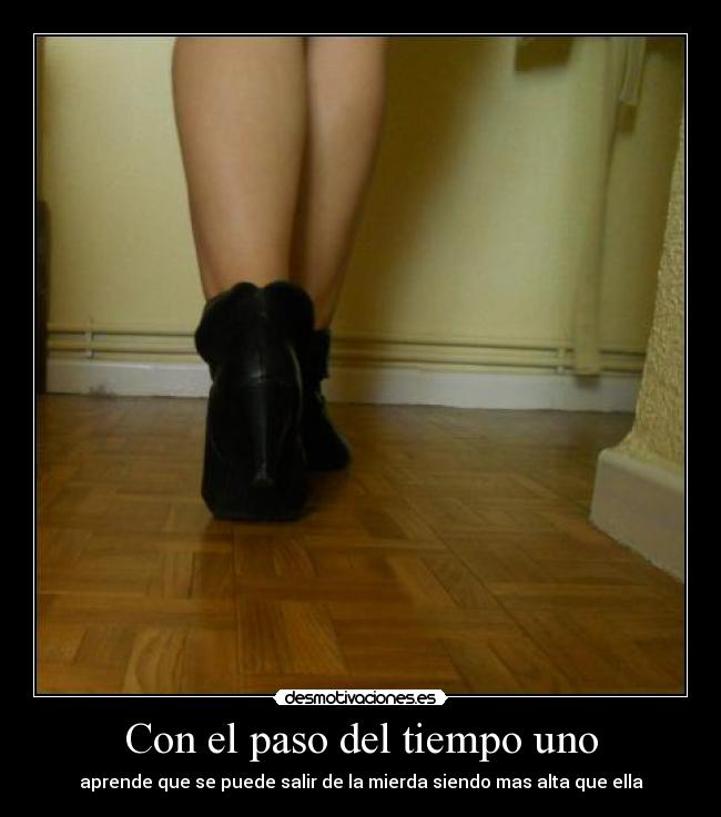 Con el paso del tiempo uno -