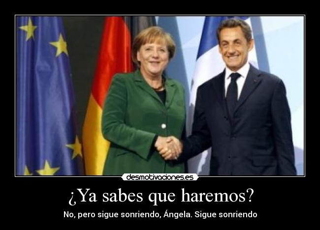 ¿Ya sabes que haremos? -