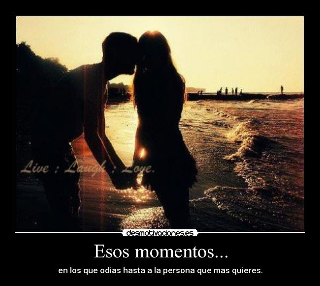 Esos momentos... - 
