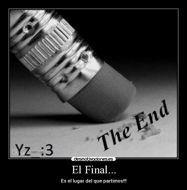 El Final... -