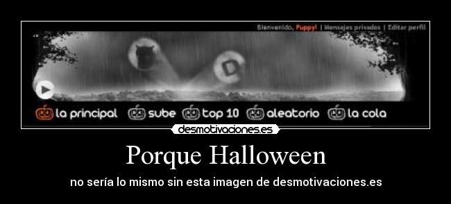 Porque Halloween - no sería lo mismo sin esta imagen de desmotivaciones.es