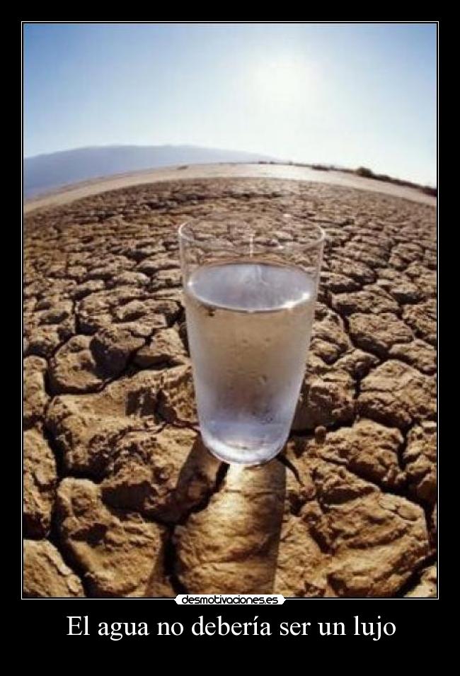 El agua no debería ser un lujo -