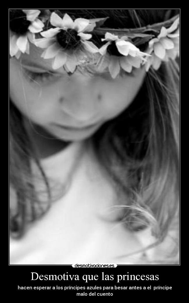 Desmotiva que las princesas -