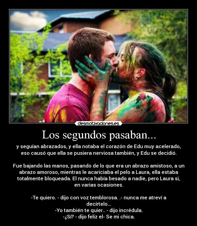 Los segundos pasaban... -