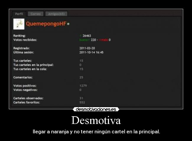 Desmotiva - llegar a naranja y no tener ningún cartel en la principal.