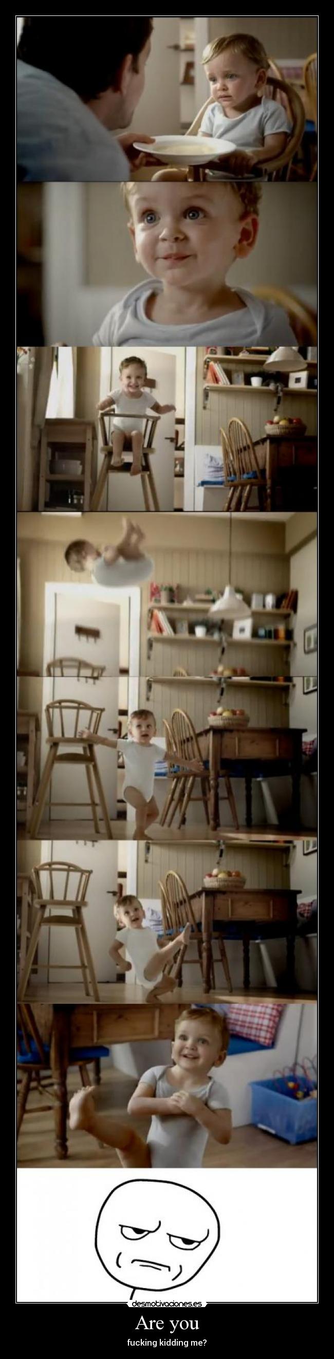 Are you - fucking kidding me?