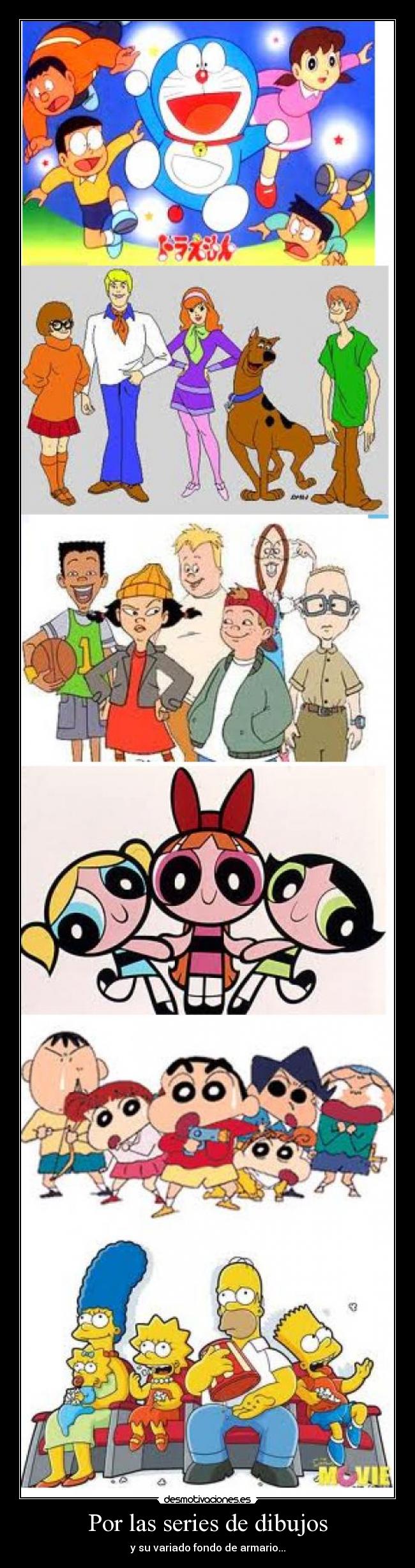 Por las series de dibujos - y su variado fondo de armario...