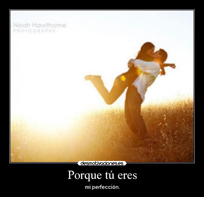 Porque tú eres -