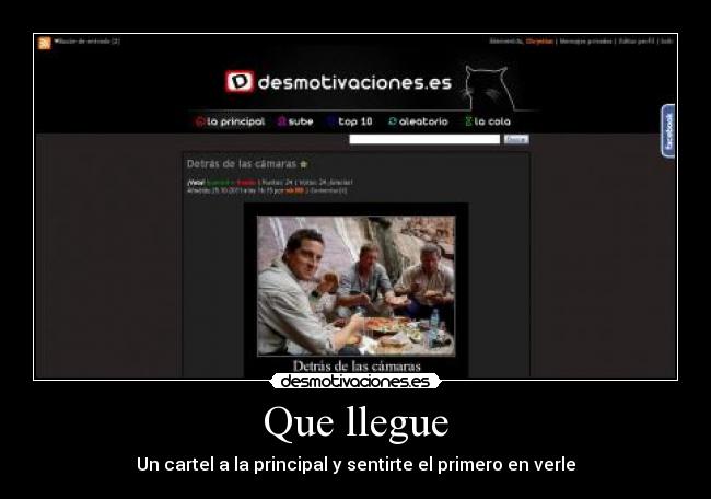 Que llegue - Un cartel a la principal y sentirte el primero en verle