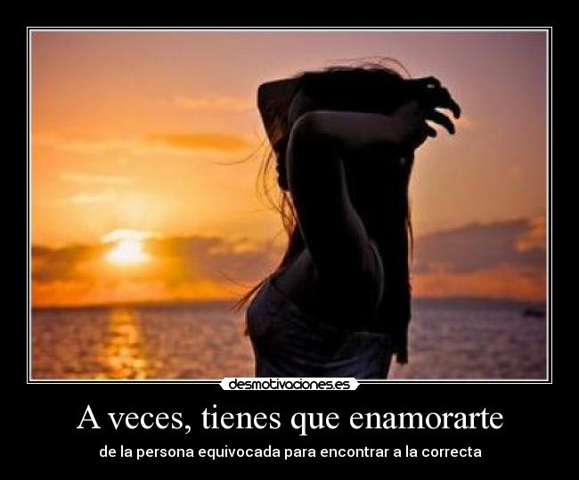A veces, tienes que enamorarte -