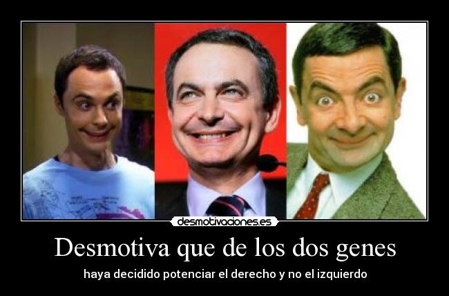 Desmotiva que de los dos genes -