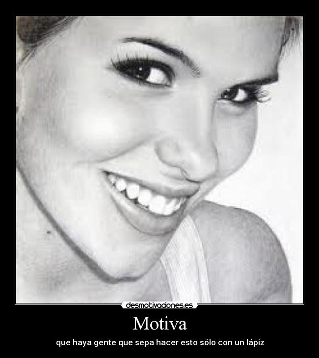 Motiva - que haya gente que sepa hacer esto sólo con un lápiz