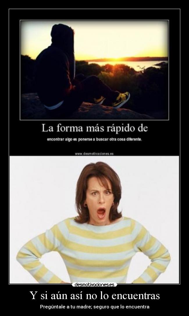 Y si aún así no lo encuentras - 