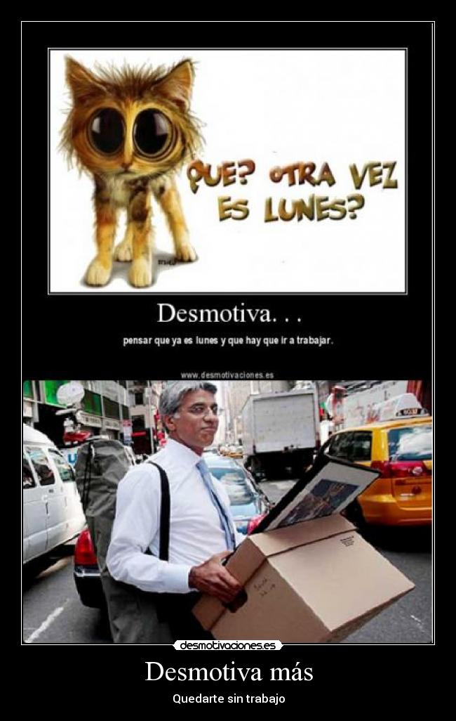 Desmotiva más -