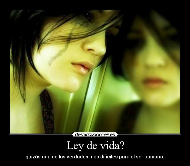 Ley de vida? - 