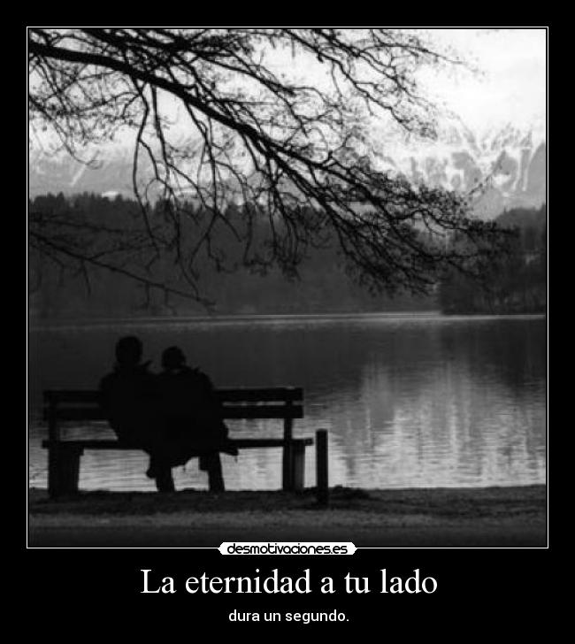 La eternidad a tu lado - 