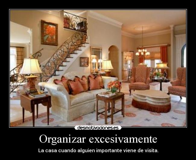 Organizar excesivamente -