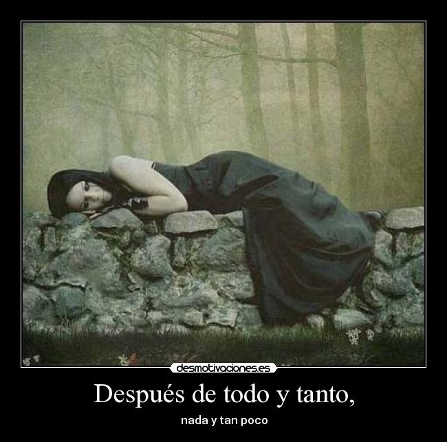 Después de todo y tanto, - 