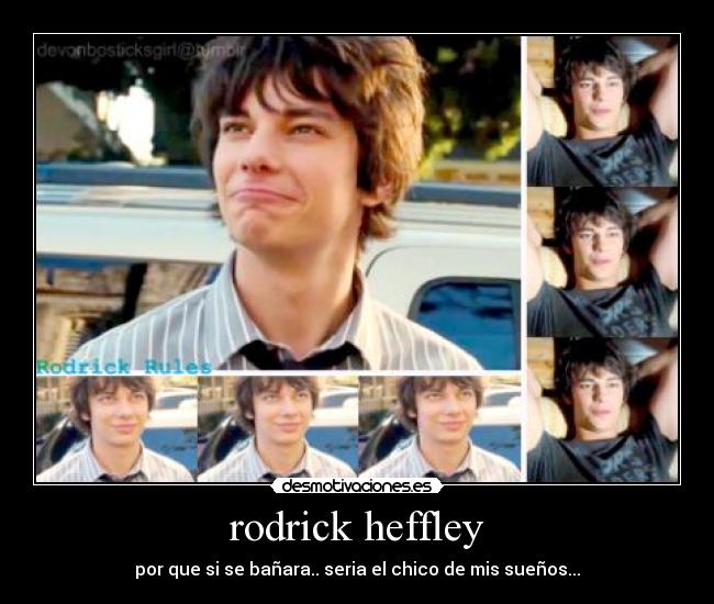 rodrick heffley - por que si se bañara.. seria el chico de mis sueños...