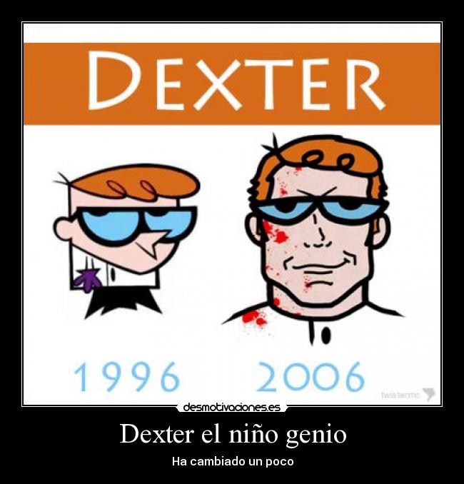 Dexter el niño genio - Ha cambiado un poco