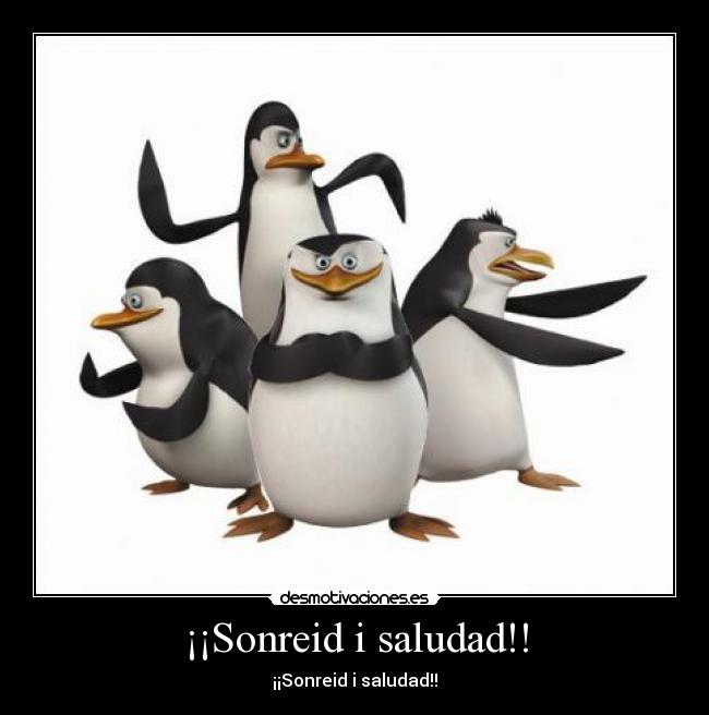 ¡¡Sonreid i saludad!! - ¡¡Sonreid i saludad!!