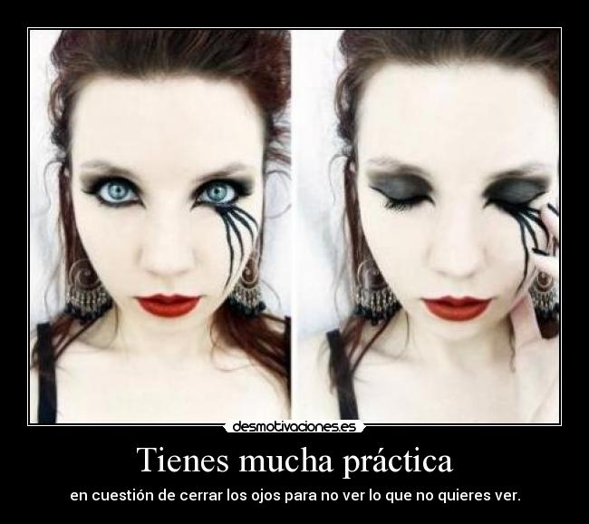 Tienes mucha práctica - 