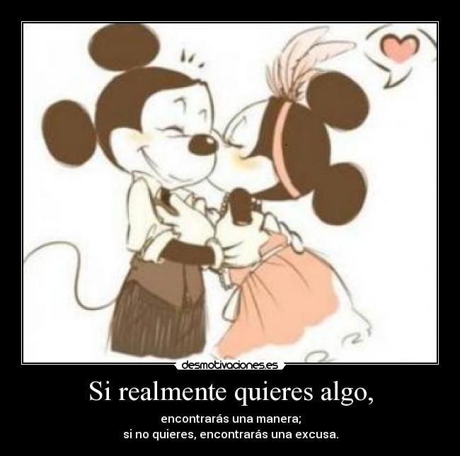 Si realmente quieres algo, - 