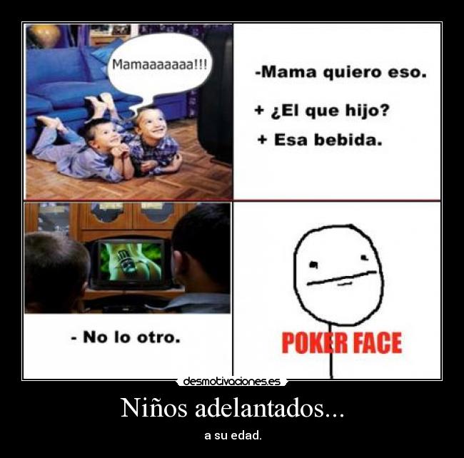 Niños adelantados... -