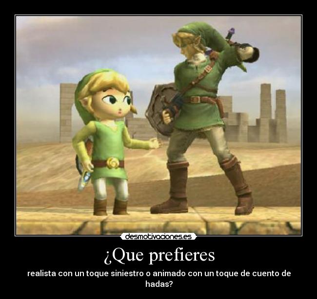 ¿Que prefieres - realista con un toque siniestro o animado con un toque de cuento de hadas?