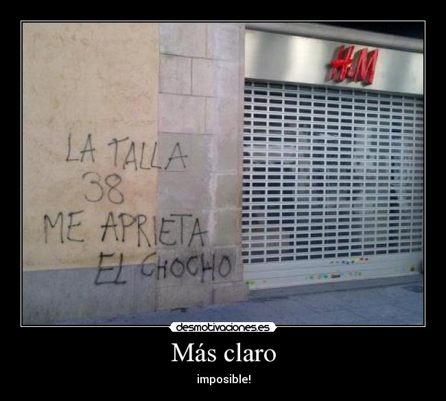Más claro - imposible!